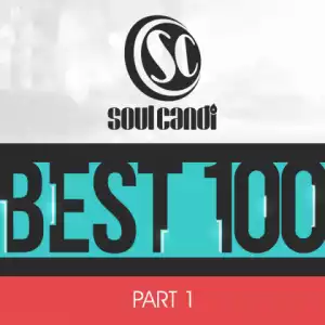 Soul Candi Best 100, Pt 1 BY Antonio Lyons